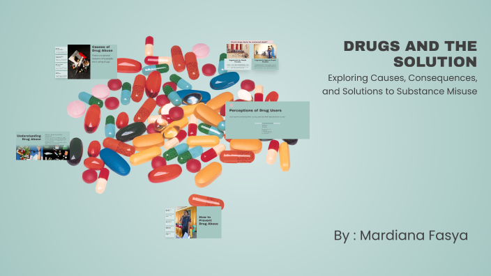 Understanding Drug Abuse by MARDIANA FASYA on Prezi