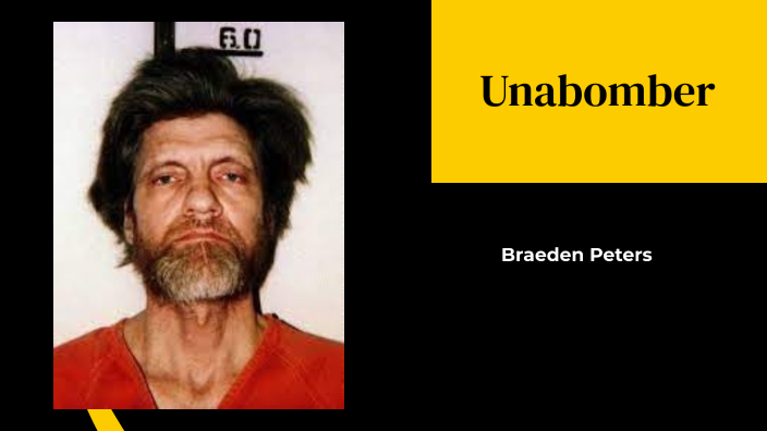 Unabombers by Braeden Peters on Prezi
