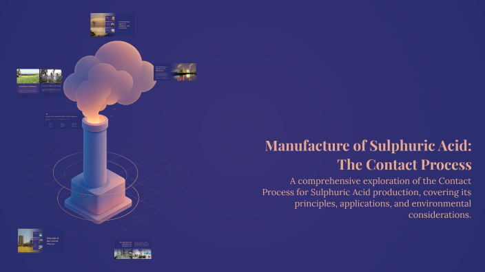 Manufacture of Sulphuric Acid: The Contact Process by Pratigya Kunwar ...