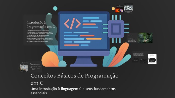 compreendendo os fundamentos: estrutura básica dos... Conceitos Básicos de Programação em C by Saulo Vargas on Prezi