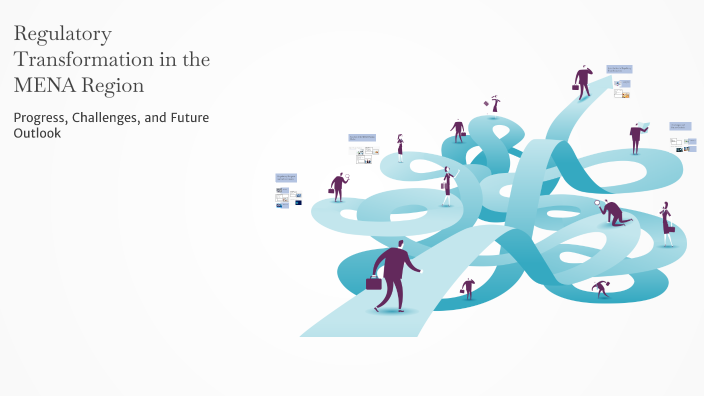 Regulatory Transformation In The Mena Region By Hubplus Events On Prezi