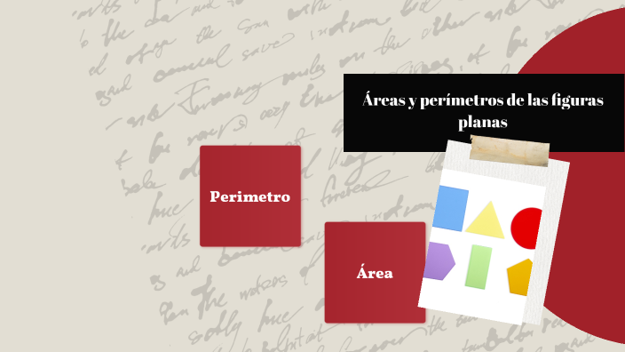 áreas y perímetros de las figuras planas by Maira Parra on Prezi