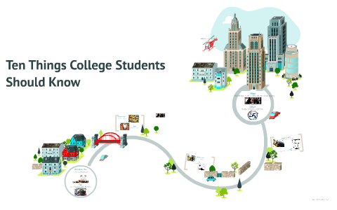 Ten Things College Students Should Know by Madi Stover on Prezi