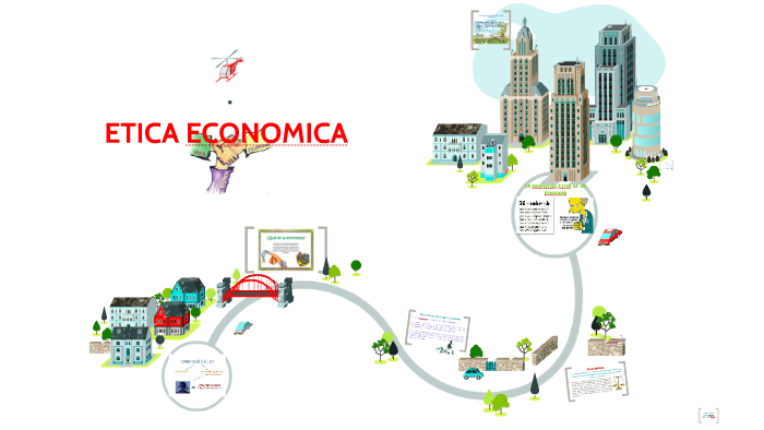 ETICA ECONOMICA by Erika Sanchez on Prezi