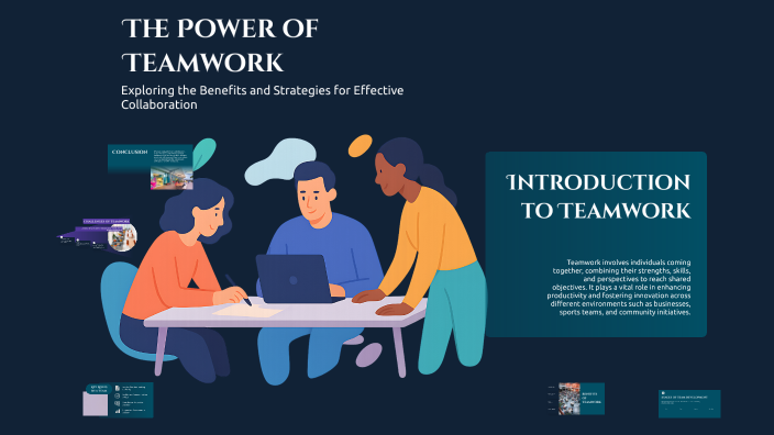 The Power of Teamwork by b duya on Prezi