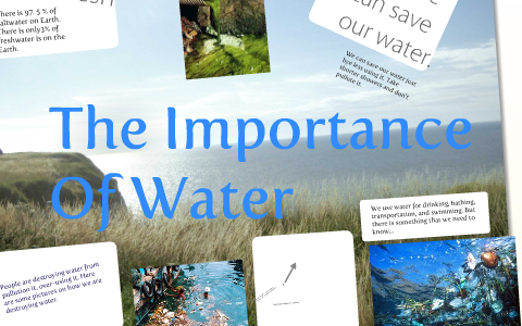 The Importance Of Water by Austin M on Prezi