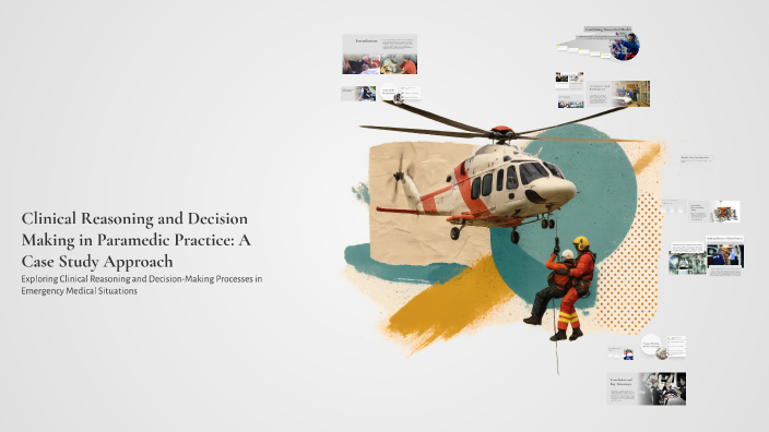 Clinical Reasoning and Decision Making in Paramedic Practice: A Case ...