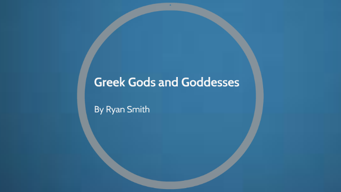Greek Gods and Goddesses by ryan smith on Prezi
