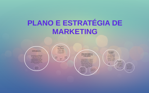 PLANO E ESTRATÉGIA DE MARKETING by Danubia Ravena on Prezi
