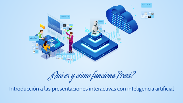 ¿Qué es y cómo funciona Prezi? by kevin Alfaro on Prezi