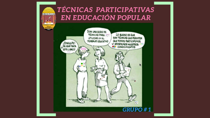 TECNICAS PARTICIPATIVAS EN EDUCACION POPULAR by Karen Reyes on Prezi