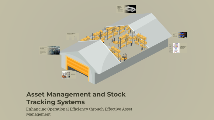 Asset Management and Stock Tracking Systems by Michael Byrne on Prezi