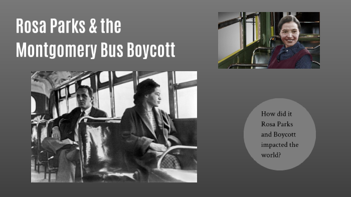 Rosa Parks & the Montgomery Bus Boycott by Markhia Black on Prezi