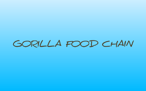 Gorilla Food Chain by marie renner on Prezi