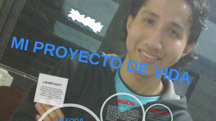 MI PROYECTO DE VIDA by on Prezi