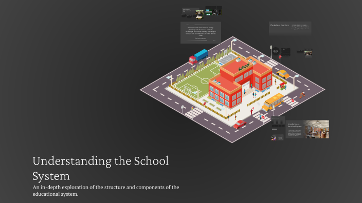 Understanding the School System by celina juarez on Prezi