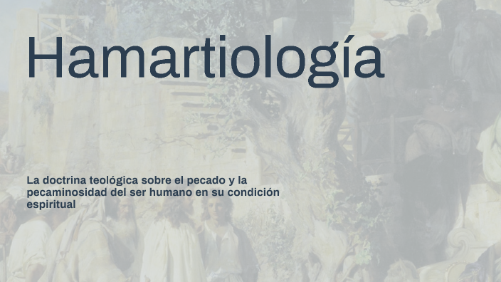 Hamartiología by Andres Yohel on Prezi