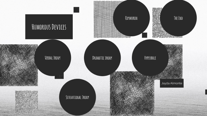 Humorous Devices by Jayda Almonte on Prezi