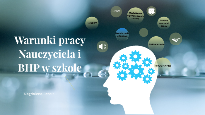 Warunki Pracy Nauczyciela I BHP W Szkole By Magdalena Beściak On Prezi