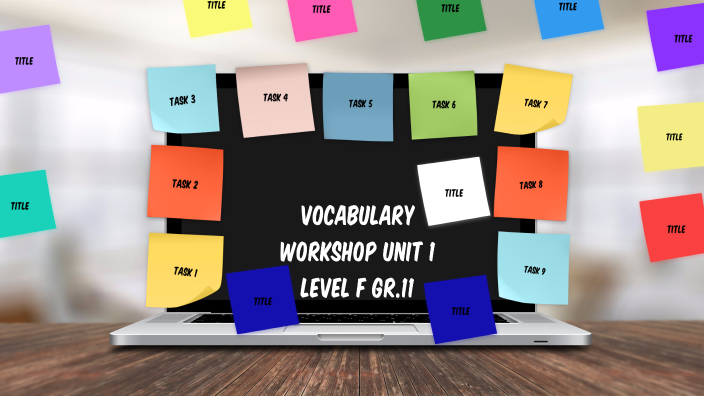 Vocabulary Workshop Level F Unit 1 by Shaymaa Lama'y on Prezi