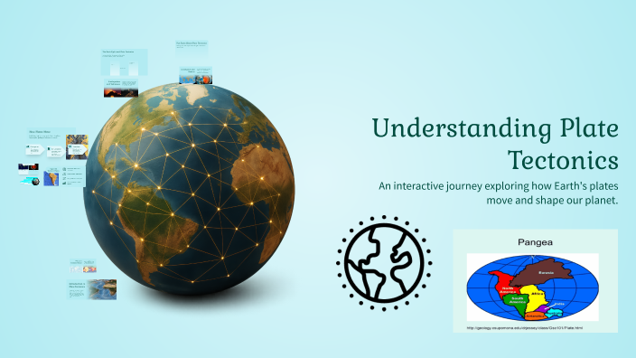 Understanding Plate Tectonics by Hailyn Smith on Prezi