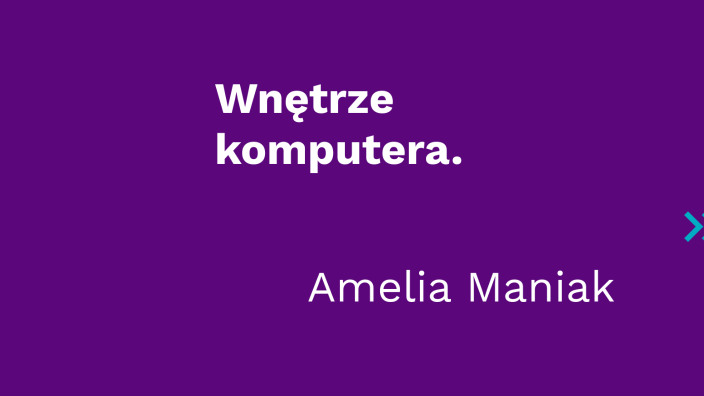 Wnętrze komputera by Amelia Maniak on Prezi