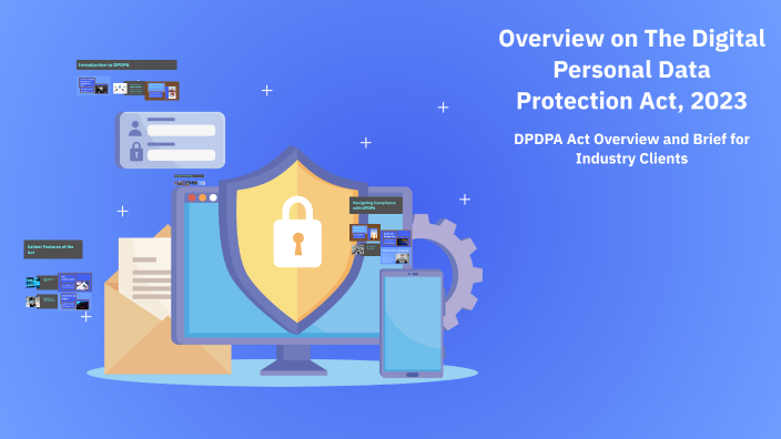 Overview on The Digital Personal Data Protection Act, 2023 by VISHAL ...
