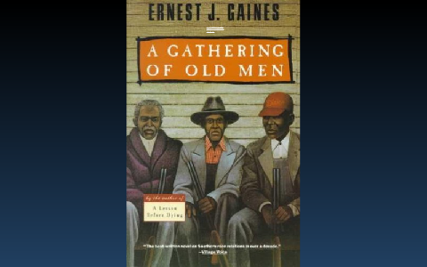 a gathering of old men by ernest j gaines