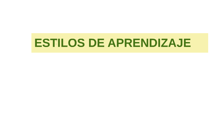 ESTILOS APRENDIZAJE by eduardo xx on Prezi