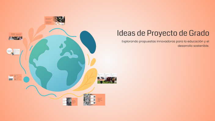 Ideas de Proyecto de Grado by TAQUINAS POTO JHON EDINSON on Prezi