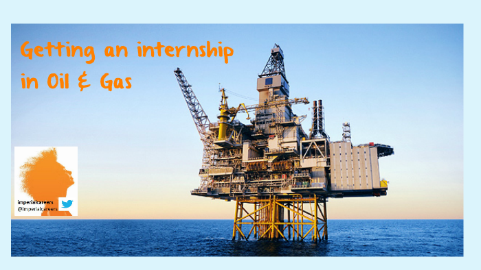 Getting an Internship in Oil & Gas (Updated Autumn 2016) by Imperial ...