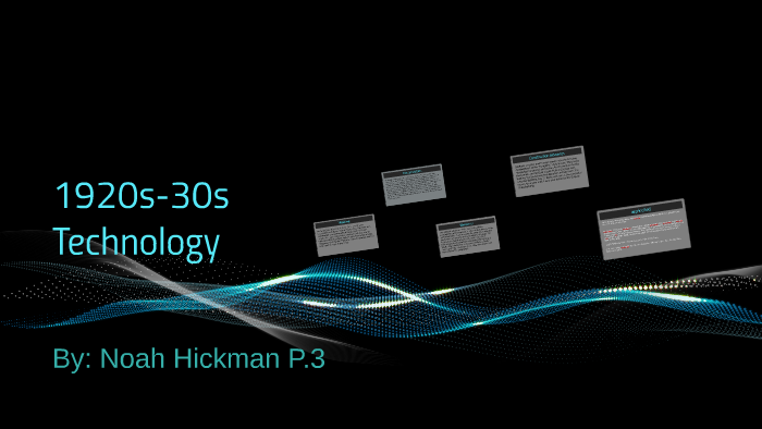 1920s-30s Technology by noah hickman on Prezi