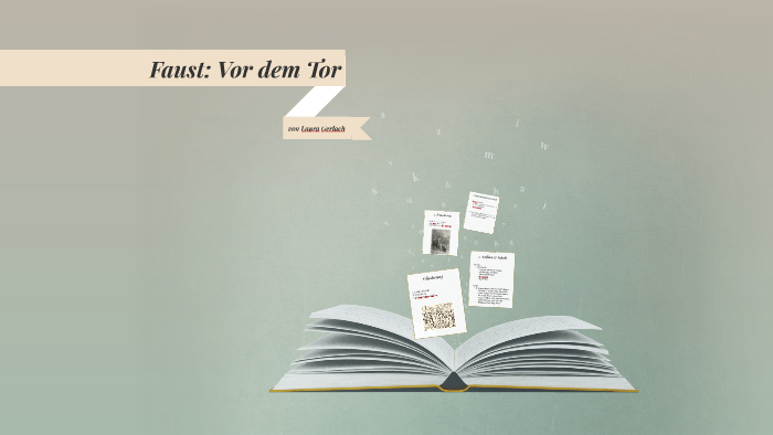 Faust Zusammenfassung Vor Dem Tor Faust: Vor dem Tor by Laura Gerlach on Prezi
