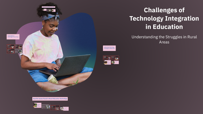 Challenges of Technology Integration in Education by Hadi Noto on Prezi
