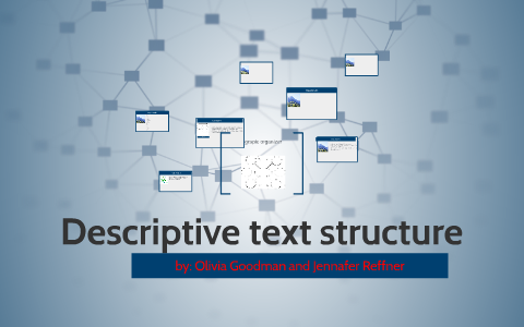 Descriptive text structure by Shannon Biller