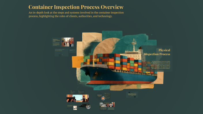 Container Inspection Process Steps Container Inspection Process Overview by Mahmoud Elsherbiny on Prezi