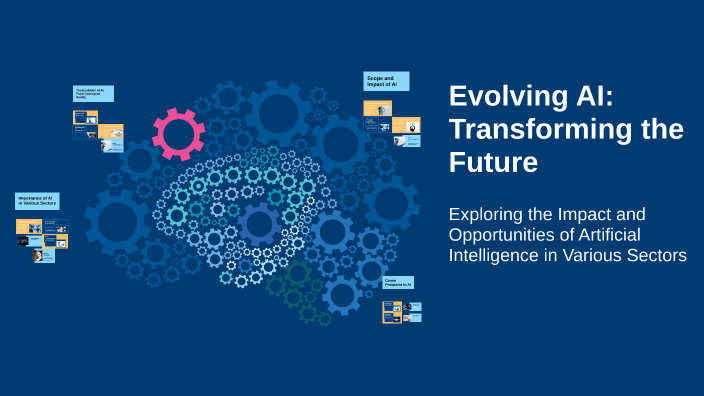Evolving AI: Transforming the Future by Nirbhay Mishra on Prezi
