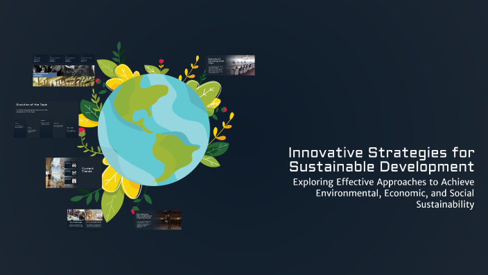 Innovative Strategies for Sustainable Development by Boyneg Adeza on Prezi