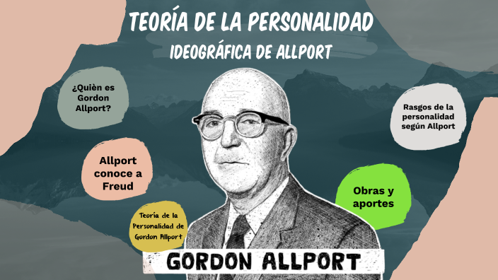 Teoría de la personalidad ideográfica de Allport by Rudy Alexsander on ...