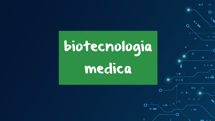 biotecnologia medica by Tomás Jaureguiberry on Prezi