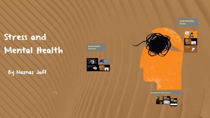 Stress and Mental Health by Naznaz Jaff on Prezi