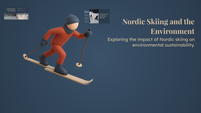 Nordic Skiing and the Environment by on Prezi