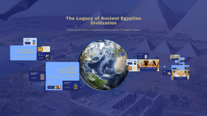 The Legacy of Ancient Egyptian Civilization by Khaled Hanafy on Prezi
