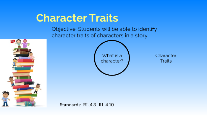 Character Trait Lesson by Leeanne Scaife on Prezi
