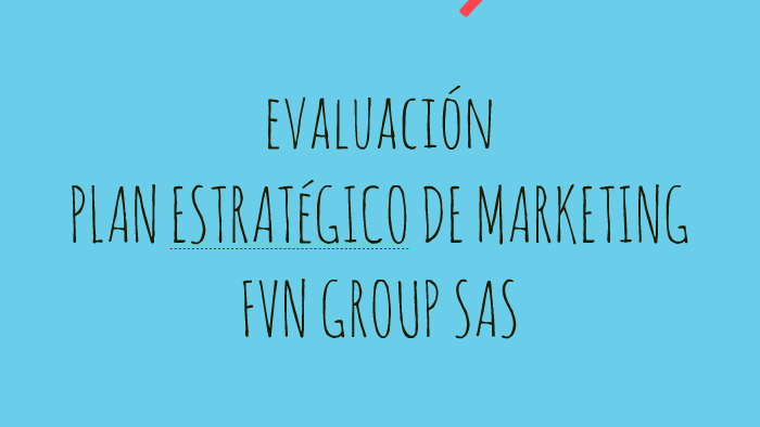 PLAN ESTRATEGICO DE MARKETING by Javier Alonso Herrera on Prezi