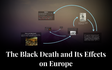 The Black Death and Its Effects on Europe by Delfina Booth on Prezi