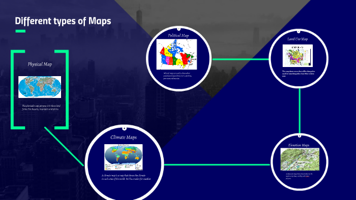 Different types of Maps by Samantha Brania on Prezi