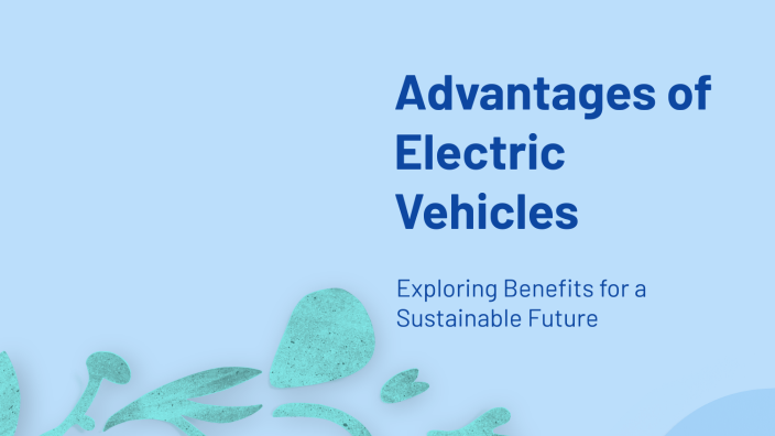 Advantages of Electric Vehicles by Het Khatri on Prezi