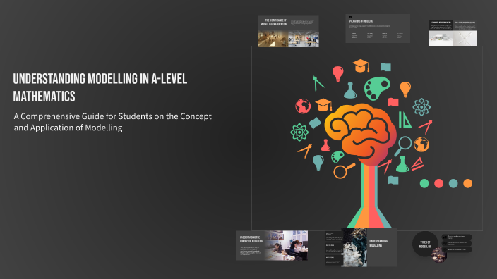 Understanding Modelling in A-Level Mathematics by Tianze Sun on Prezi