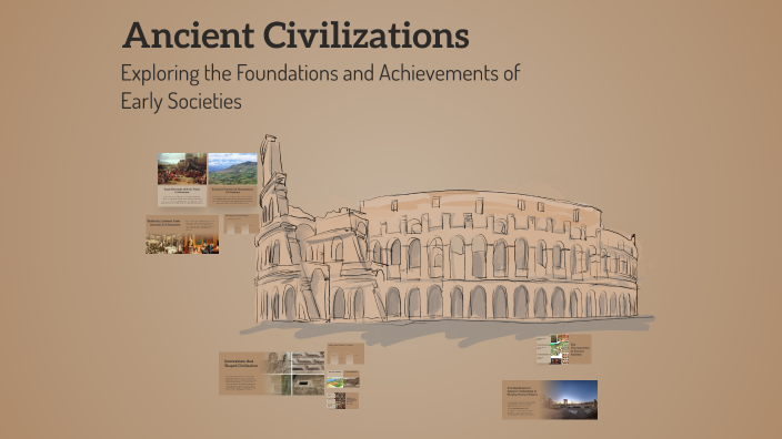 Ancient Civilizations by Spyros Papadimitropoylos on Prezi